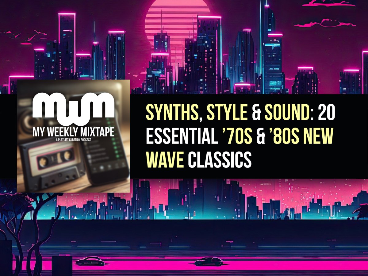 Synths, Style & Sound: 20 Essential ’70s & ’80s New Wave Classics