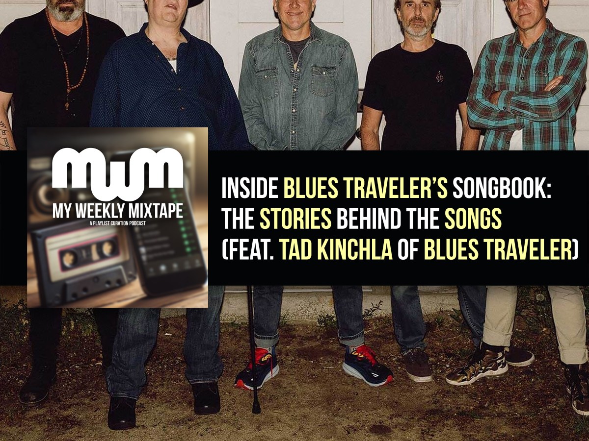 Inside Blues Traveler’s Songbook: The Stories Behind the Songs (feat. Tad Kinchla of Blues Traveler)