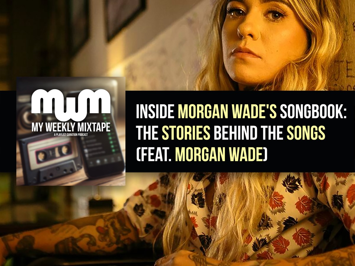 Inside Morgan Wade’s Songbook: The Stories Behind the Songs (feat. Morgan Wade)