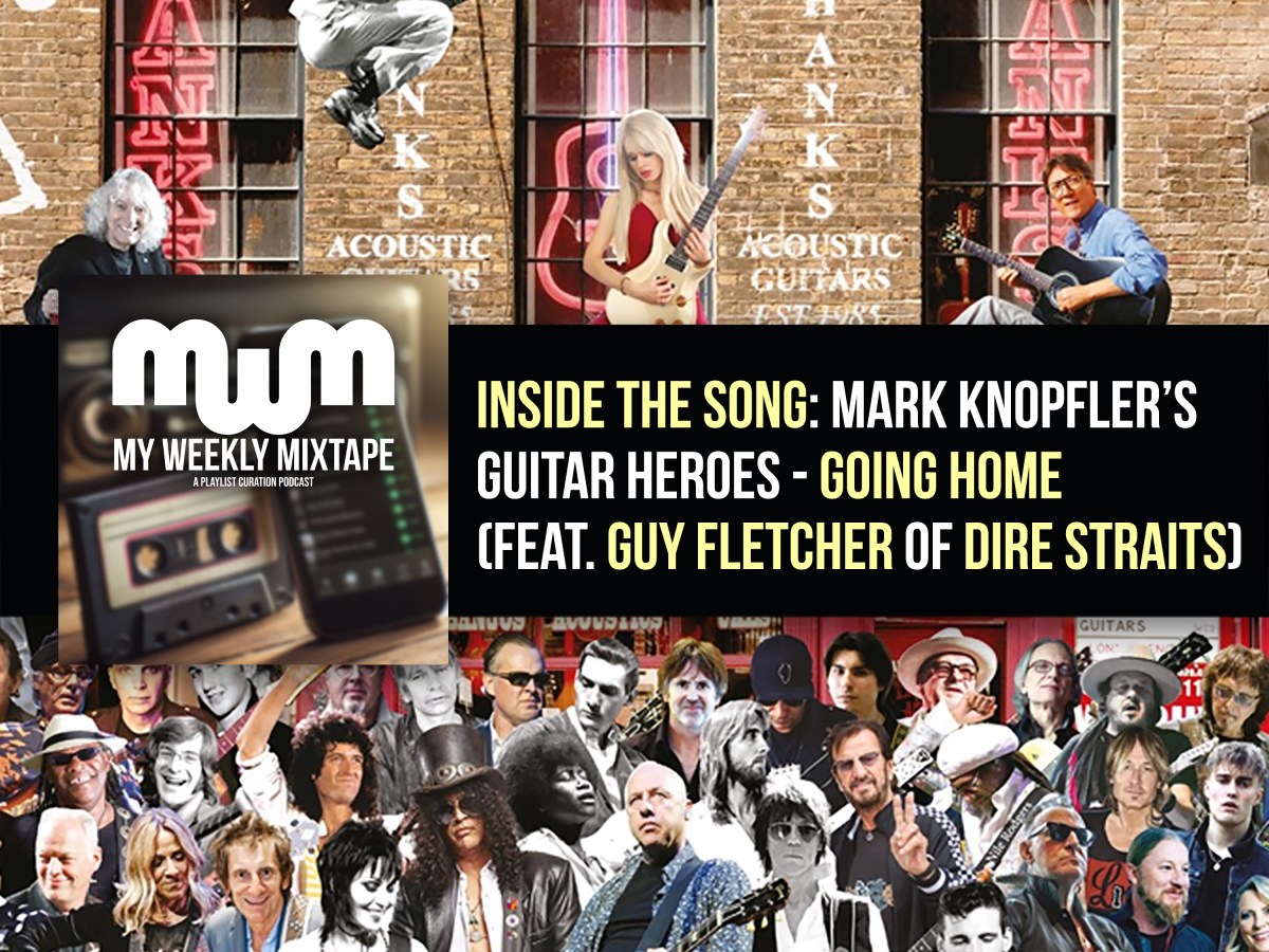 Inside the Song: Mark Knopfler’s Guitar Heroes – Going Home (feat. Dire Straits’ Guy Fletcher)