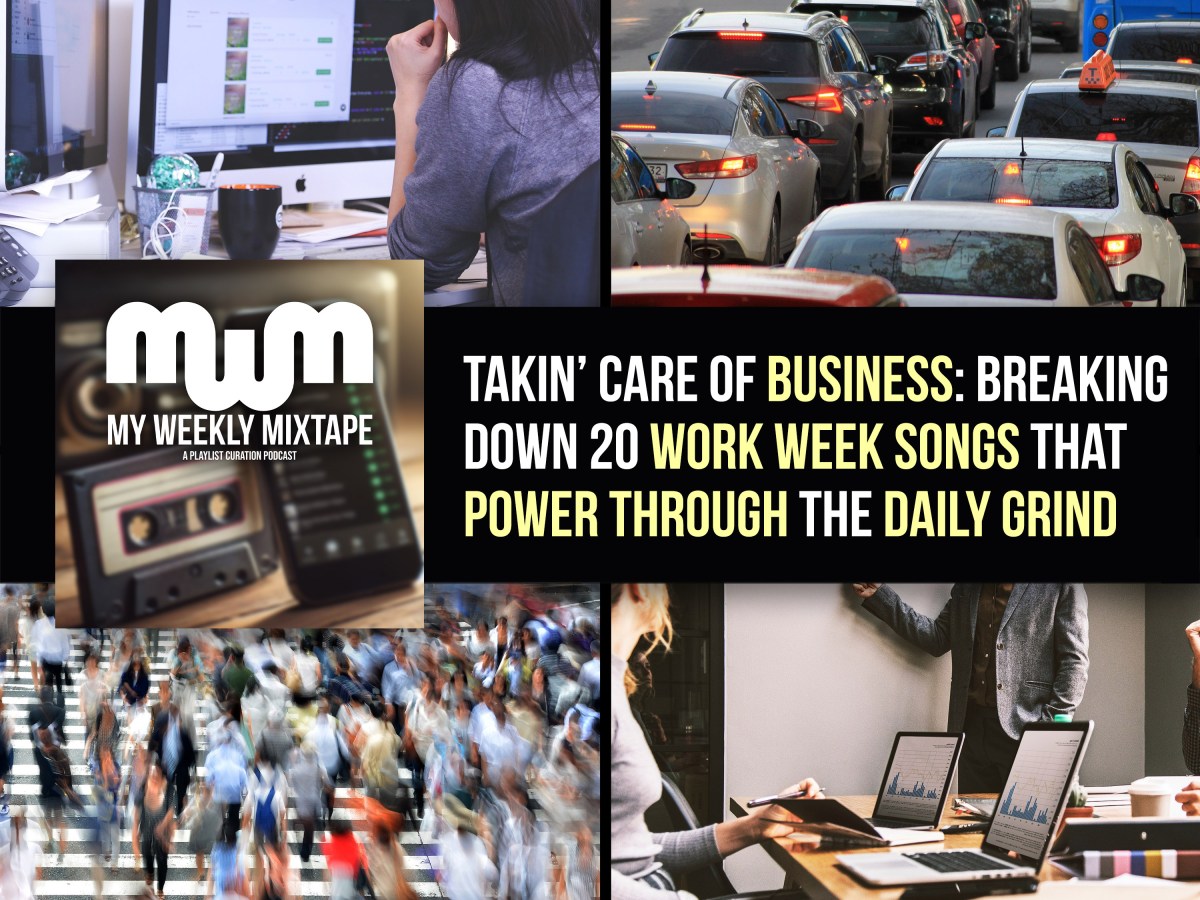 Takin’ Care Of Business: Breaking Down 20 Work Week Songs That Power Through the Daily Grind
