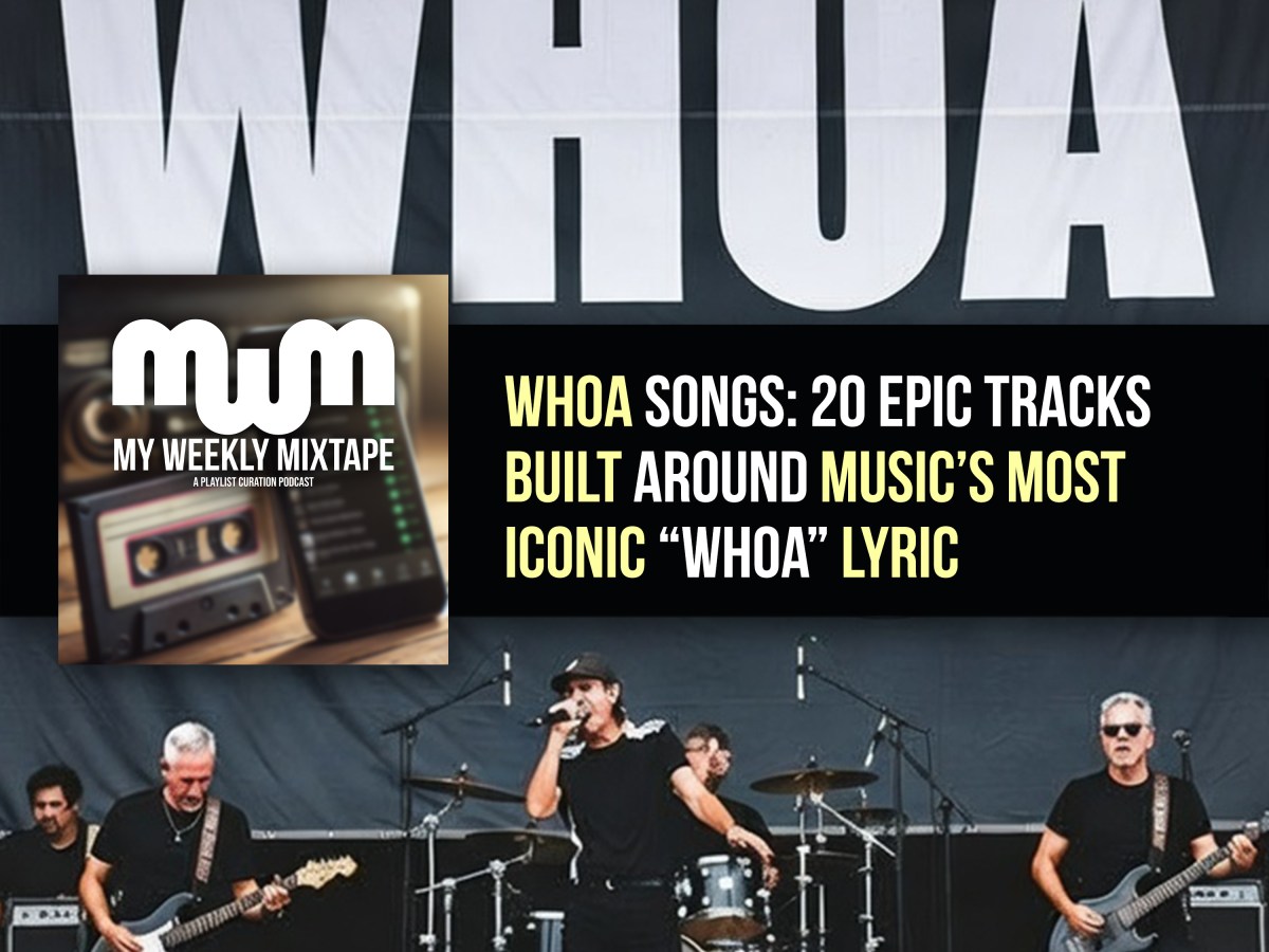 Whoa Songs: 20 Epic Tracks Built Around Music’s Most Iconic “Whoa” Lyric
