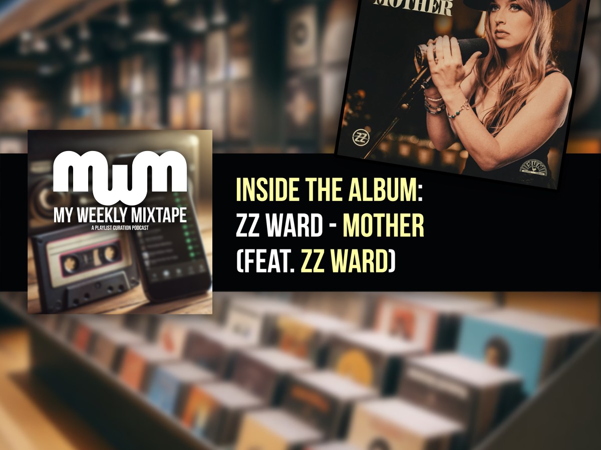 Inside the Album: ZZ Ward – Mother EP (feat. ZZ Ward)