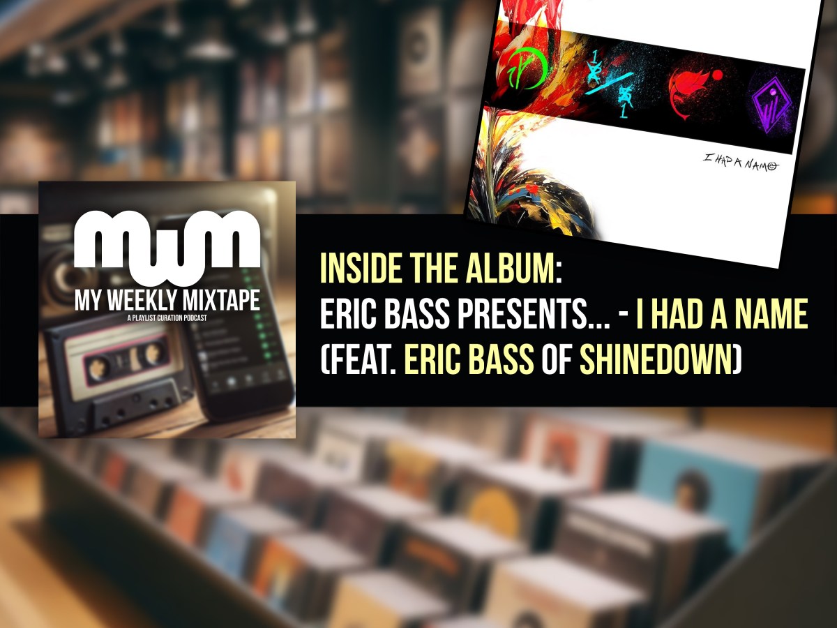 Inside the Album: Eric Bass Presents… I Had A Name (feat. Eric Bass of Shinedown)